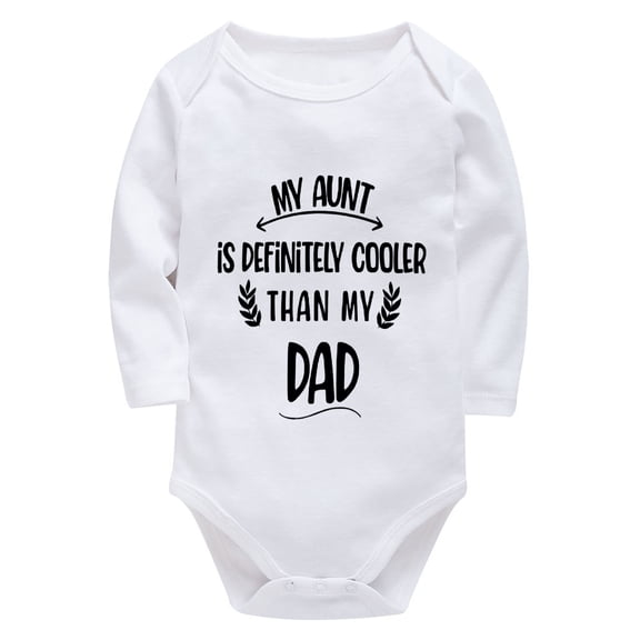 My Aunt Is Definitely Cooler Than My Dad Baby Onesie Neutral Long Sleeve Cute Newborn Outfits White Boy Romper