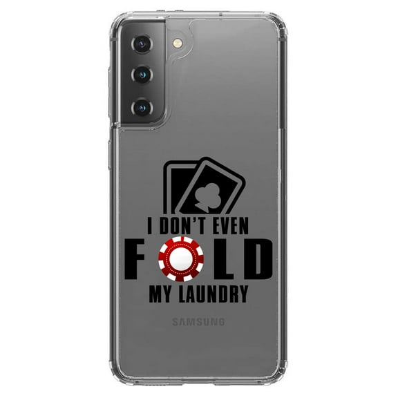 DistinctInk Clear Shockproof Hybrid Case for Galaxy S21 5G (6.2" Screen) - TPU Bumper Acrylic Back Tempered Glass Screen Protector - I Don't Even Fold My Laundry - Poker