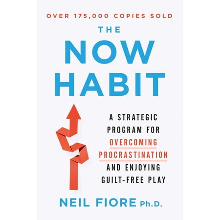 The Now Habit : A Strategic Program for Overcoming Procrastination and Enjoying Guilt-Free (Best Program To Play Mkv)