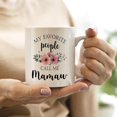 thumbnail image 5 of Mamaw Coffee Mug, Mamaw Gifts for Grandma, MamawGifts from Grandkids, Mothers Day Mug Tea Cup Gift for MamawGrandma, My Favorite People Call Me MamawCoffee Cup Ceramic 11oz, 5 of 6