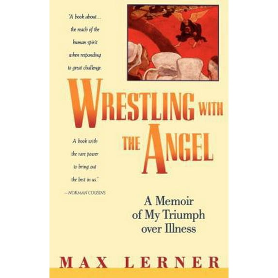 Pre-Owned Wrestling with the Angel: A Memoir of My Triumph Over Illness (Paperback) 0671740954 9780671740955