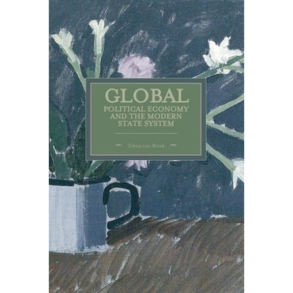 Pre-Owned Global Political Economy and the Modern State System (Paperback) 1608464741 9781608464746