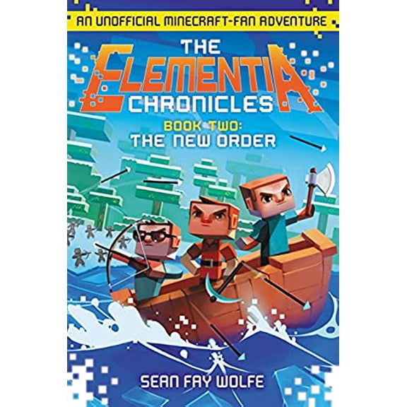 Pre-Owned The Elementia Chronicles #2: The New Order: An Unofficial Minecraft-Fan Adventure, 9780062416346, 0062416340, Paperback,