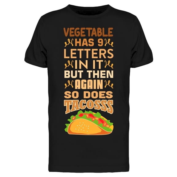 Vegetable 9 Letters Tacosssss Tee Men's -Image by Shutterstock