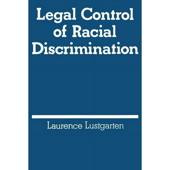 Legal Control of Racial Discrimination, (Paperback)