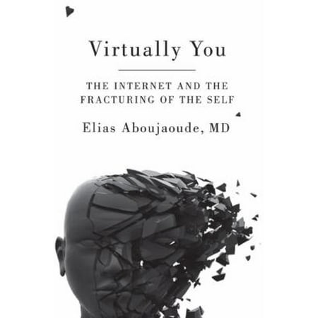 Virtually You: The Dangerous Powers of the E-Personality