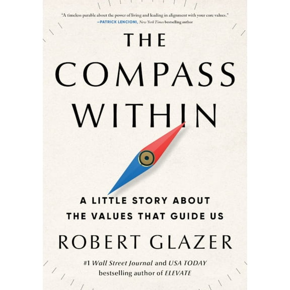 The Compass Within: A Little Story about the Values That Guide Us (Hardcover)