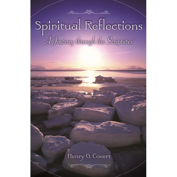 Spiritual Reflections: A Journey through the Scriptures, (Hardcover)