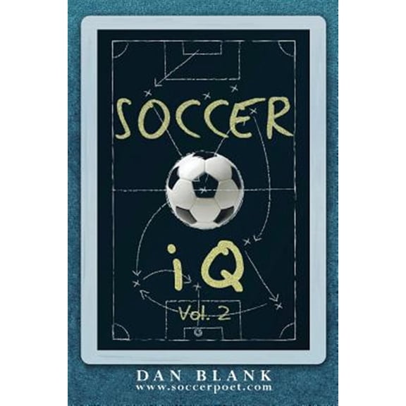 Pre-Owned Soccer iQ - Vol. 2: More of What Smart Players Do (Paperback) 0989697711 9780989697712