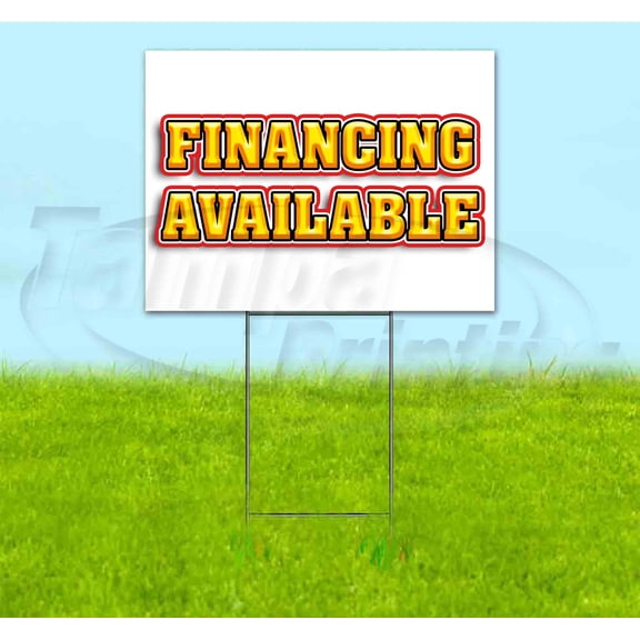 Financing Available (18" x 24") Yard Sign, Includes Metal Step Stake