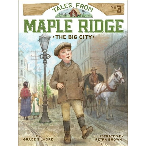 Tales from Maple Ridge The Big City, Book 3, (Hardcover)