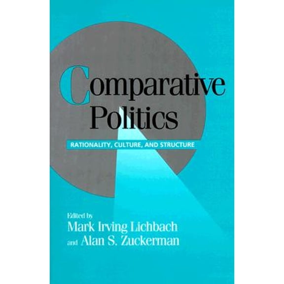 Pre-Owned Comparative Politics: Rationality, Culture, and Structure (Cambridge Studies in Comparative Politics) Paperback