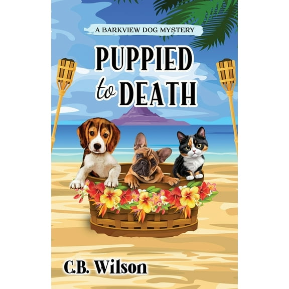 Barkview Mysteries Puppied to Death, (Paperback)