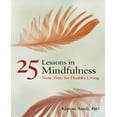 thumbnail image 1 of 25 Lessons in Mindfulness: Now Time for Healthy Living (APA Life Tools), 1 of 1