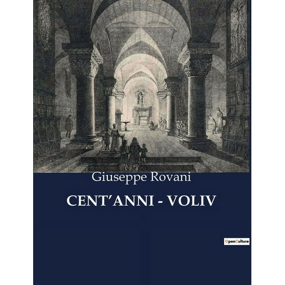 Cent'anni - Voliv: Un affresco della Milano ottocentesca tra ambizioni e contraddizioni., (Paperback)