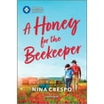 thumbnail image 1 of Pre-Owned A Honey for the Beekeeper (Mass Market Paperback) 1335402349 9781335402349, 1 of 2