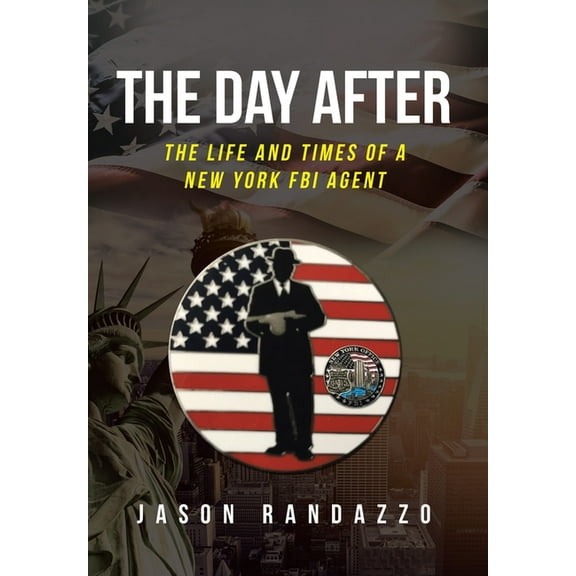 The Day After: The Life and Times of a New York FBI Agent, (Hardcover)