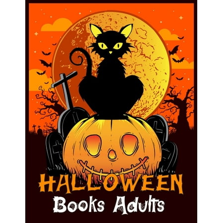 Halloween Books Adults: Best Halloween Designs Including Witches, Ghosts, Pumpkins, Vampires, Haunted Houses, Zombies, Skulls, and (The Best Pumpkin Designs)