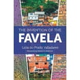 thumbnail image 1 of Pre-Owned The Invention of the Favela (Latin America in Translation/en Traducción/em Tradução), 1 of 1
