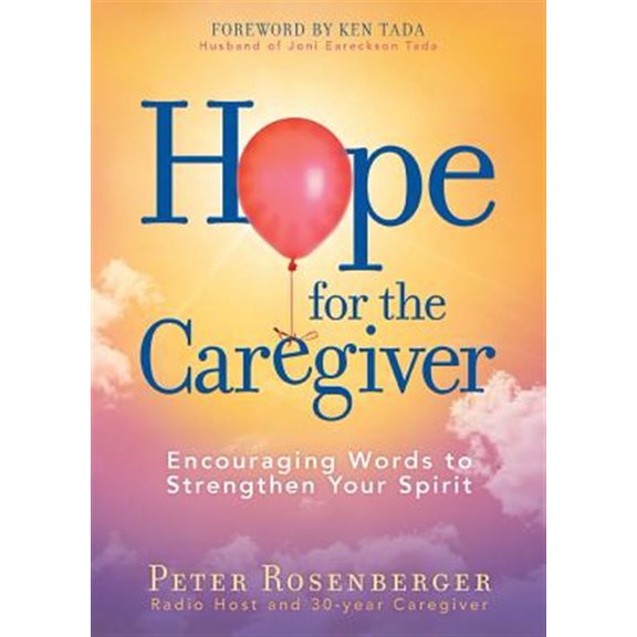 Pre-Owned Hope for the Caregiver: Encouraging Words to Strengthen Your Spirit (Paperback) 1683972821 9781683972822