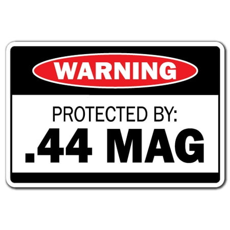 PROTECTED BY .44 MAG Warning Aluminum Sign ammo gun rifle pistol revolver