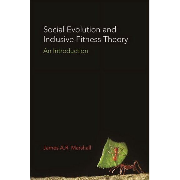 Social Evolution and Inclusive Fitness Theory: An Introduction, (Paperback)