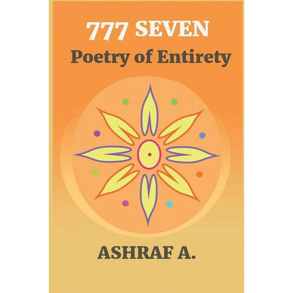 777 Seven: Poetry of Entirety