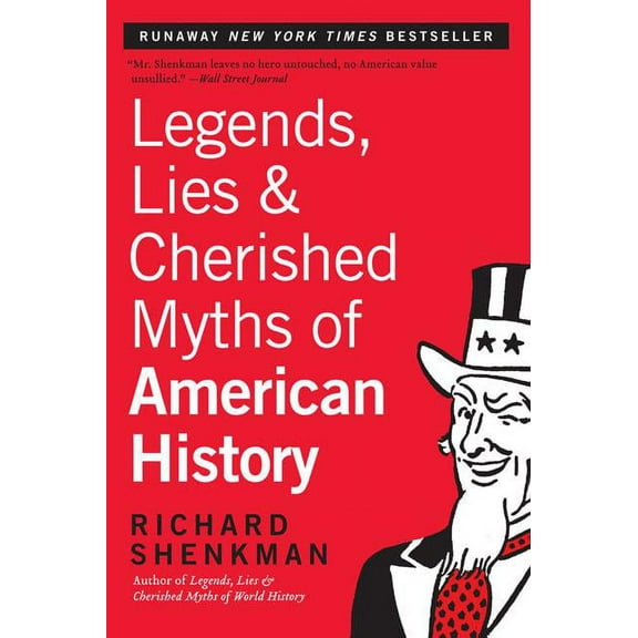 Legends, Lies & Cherished Myths of American History, (Paperback)
