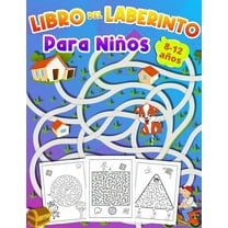 Libro Del Laberinto Para Ninos 8-12 aÃ±os: Cuaderno de Laberintos para NiÃ±os 6 - 10 aÃ±os libro de actividades para niÃ±os , (Paperback)