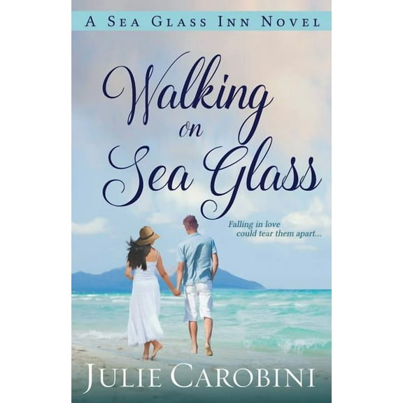 Sea Glass Inn Novel Walking on Sea Glass: A Sea Glass Inn Novel, Book 1, (Paperback)