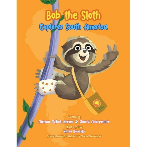 Bob the Sloth Explores South America