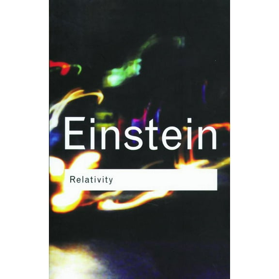 Routledge Classics Relativity, (Paperback)