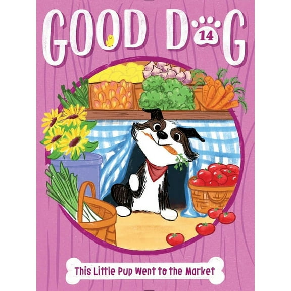 Good Dog This Little Pup Went to the Market, Book 14, (Paperback)