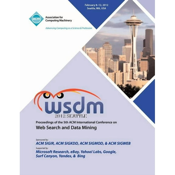 WSDM 2012 Proceedings of the 5th ACM International Conference on Web Search and Data Mining (Paperback)