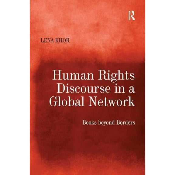 Human Rights Discourse in a Global Network: Books beyond Borders, (Paperback)