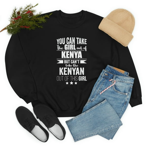 Can't take Kenyan Pride out of the Girl Unisex Sweatshirt S-2XL Kenya Proud