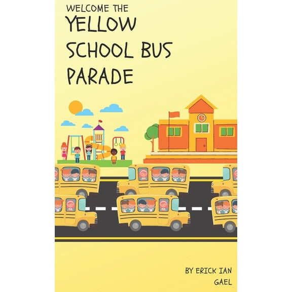 The Yellow Bus Parade, (Paperback)