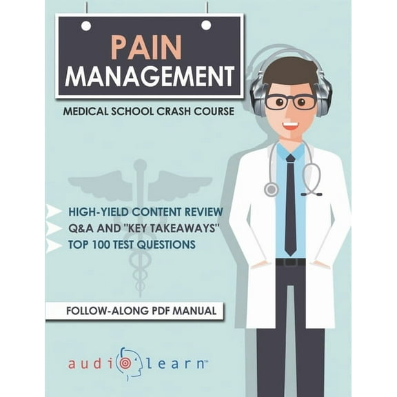 Pain Management - Medical School Crash Course (Paperback) by Audiolearn Medical Content Team