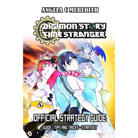Digimon Story Time Stranger Official Strategy Guide: Guide - tips and tricks - strategy, (Paperback)