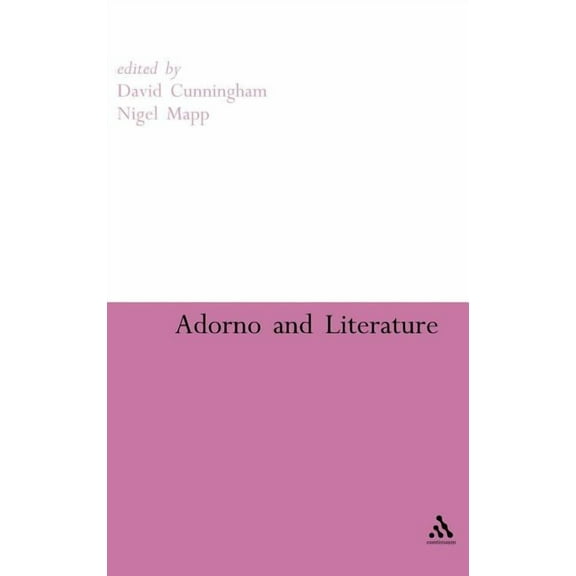 Adorno and Literature, (Hardcover)