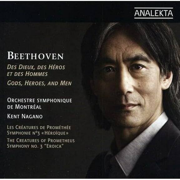 Orchestre Symphonique de Montreal/Kent Nagano - Beethoven: The Creatures of Prometheus-Symphony No - Music & Performance - CD