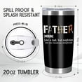 thumbnail image 2 of Gifts for Dad from Daughter, Son - Father''s Day, Christmas, Birthday Gifts for Dad, Papa Gifts, Dad Gifts for Men, Step Dad, New Dad Gifts, Husband Gifts - 20 oz Stainless Steel Tumbler, 2 of 6