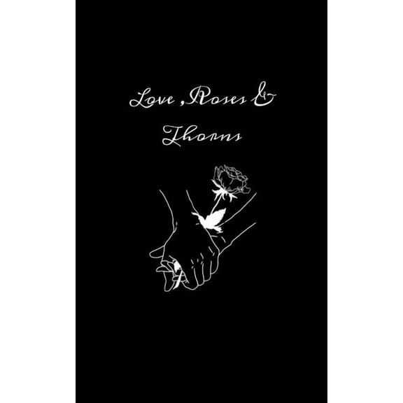 Love Roses & Thorns, (Paperback)
