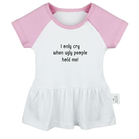 I only Cry When Ugly People Hold Me Funny Dresses For Baby, Newborn Babies Skirts, Infant Princess Dress, 0-24M Kids Graphic Clothes (Pink Raglan Dresses, 18-24 Months)