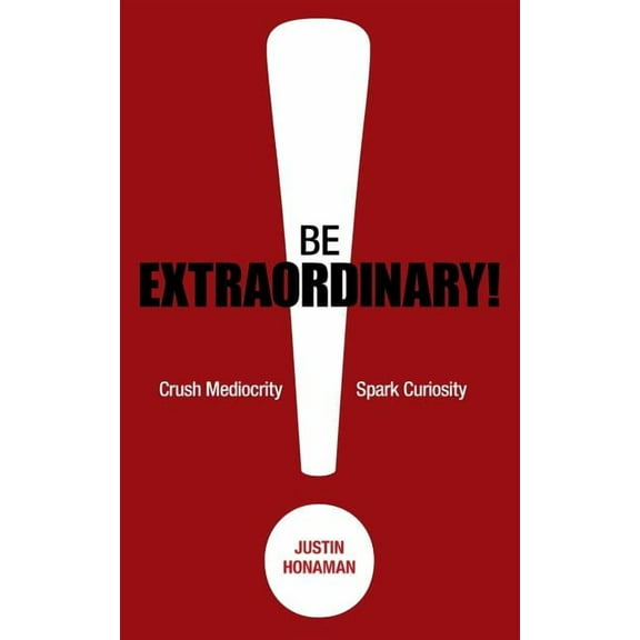Be Extraordinary! (Paperback)
