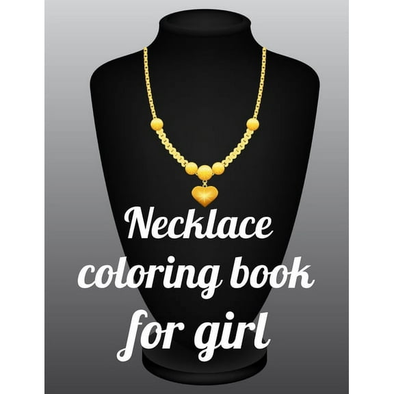 Necklace coloring book for girl: A Coloring Book of 35 Unique Necklace Coe Stress Reliloring Book Designs Paperback (Paperback)