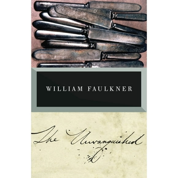 Pre-Owned The Unvanquished (Paperback 9780679736523) by William Faulkner