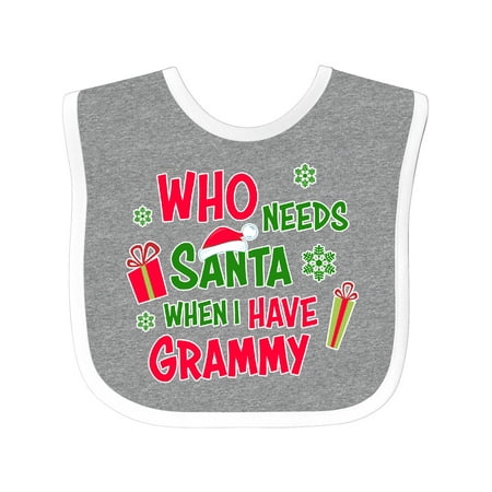 

Inktastic Who Needs Santa when I Have Grammy Gift Baby Boy or Baby Girl Bib