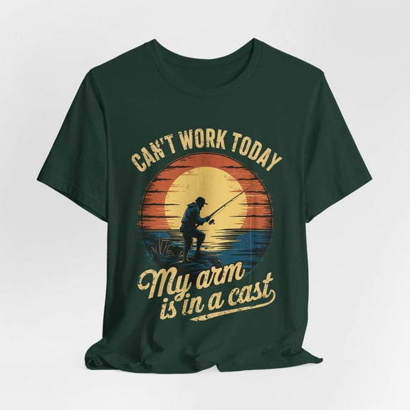 I Can't Work Today My Arm is in A Cast - Funny Vintage Style Fishing Tee, Outdoor Apparel Gift for Dad Fishing Lover tee Lazy Day Shirt