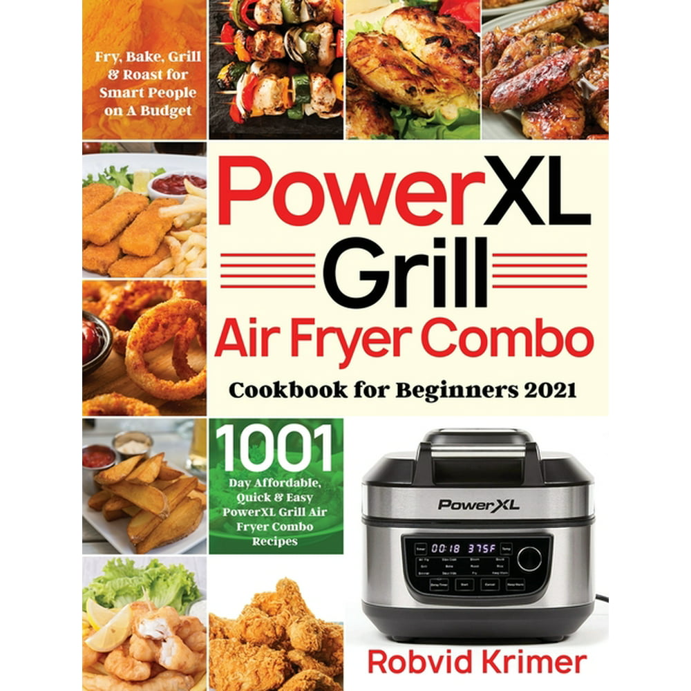 PowerXL Grill Air Fryer Combo Cookbook for Beginners 2021 1001Day